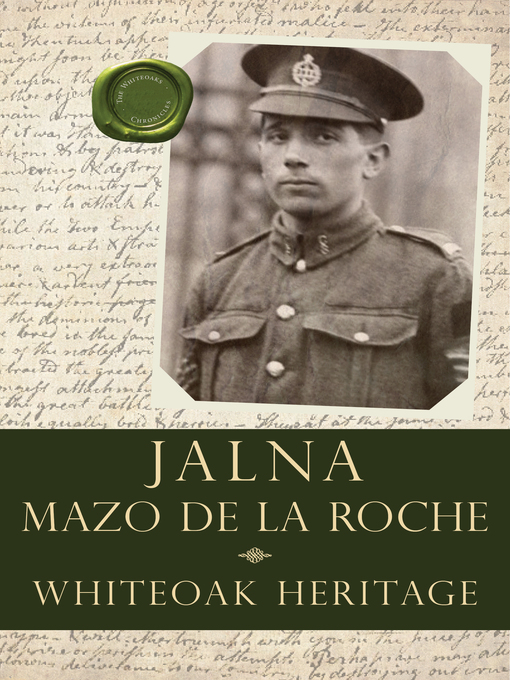 Title details for Whiteoak Heritage by Mazo de la Roche - Available